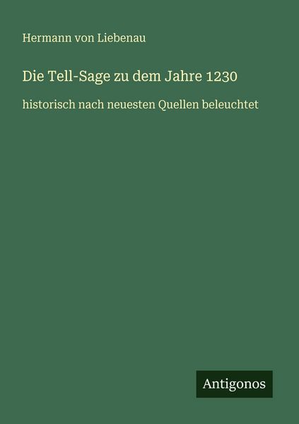 Produktbild: Die Tell-Sage zu dem Jahre 1230