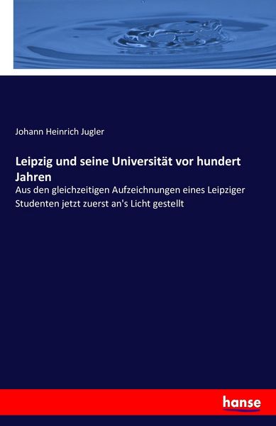 Produktbild: Leipzig und seine Universit&auml;t vor hundert Jahren