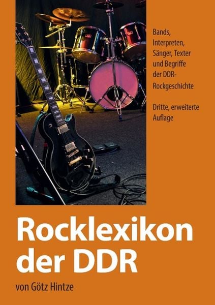 Rocklexikon der DDR, Taschenbuch von Götz Hintze, Tredition, 9783849578046