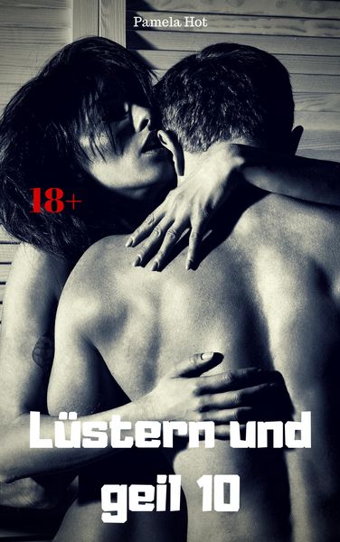 Produktbild: L&uuml;stern und geil 10