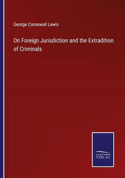 Produktbild: On Foreign Jurisdiction and the Extradition of Criminals