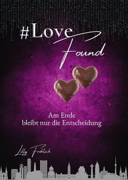 Produktbild: #LoveFound - Finale der #LoveAtRisk-Trilogie | Romantic Action-Thriller &uuml;ber Liebe, Macht, Psychoterror und Entscheidungen