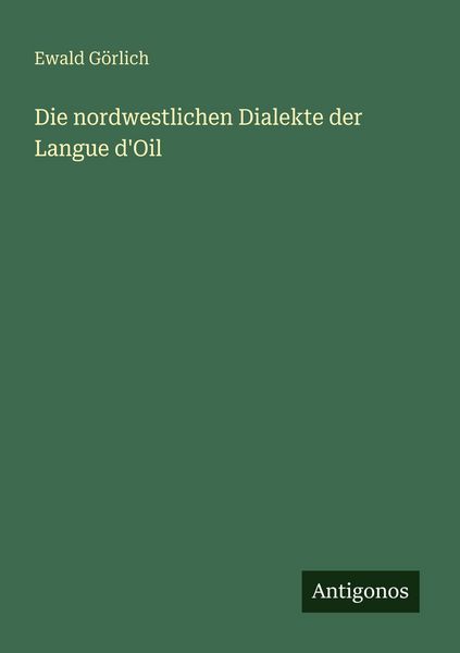 Produktbild: Die nordwestlichen Dialekte der Langue d'Oil