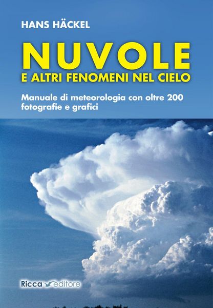 Produktbild: Nuvole e altri fenomeni nel cielo. Manuale di meteorologia con oltre 200 fotografie e grafici