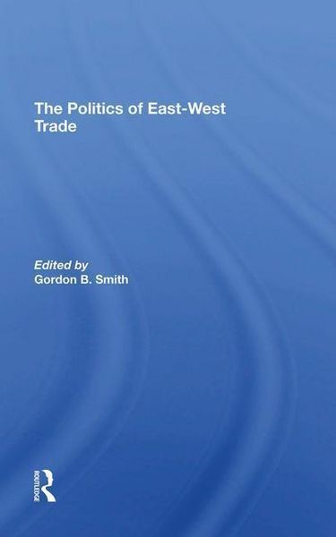Produktbild: Smith, G: The Politics Of Eastwest Trade