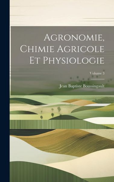 Produktbild: Agronomie, Chimie Agricole Et Physiologie; Volume 3