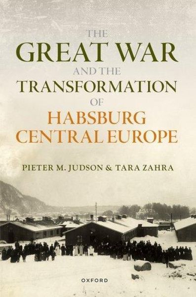 Produktbild: The Great War and the Transformation of Habsburg Central Europe