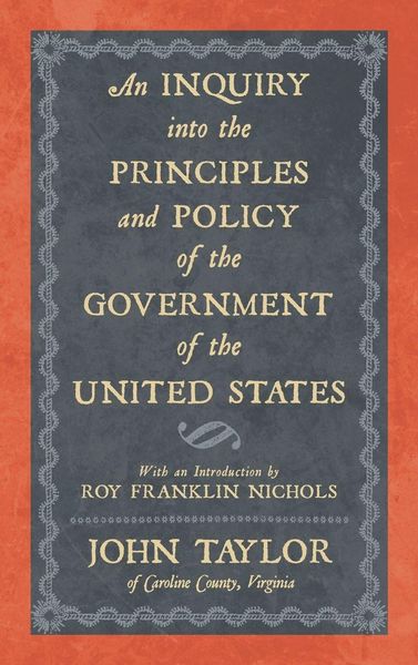 Produktbild: An Inquiry into the Principles and Policy of the Government of the United States