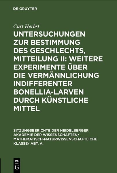 Produktbild: Untersuchungen zur Bestimmung des Geschlechts, Mitteilung II: Weitere Experimente &uuml;ber die Verm&auml;nnlichung indifferenter Bonellia-Larven durch k&uuml;nstliche Mittel