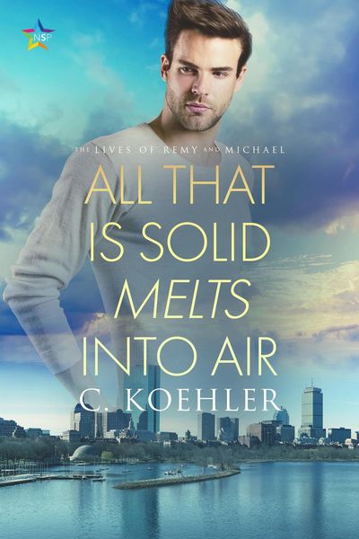 Produktbild: All that is Solid Melts into Air (The Lives of Remy and Michael, #2)