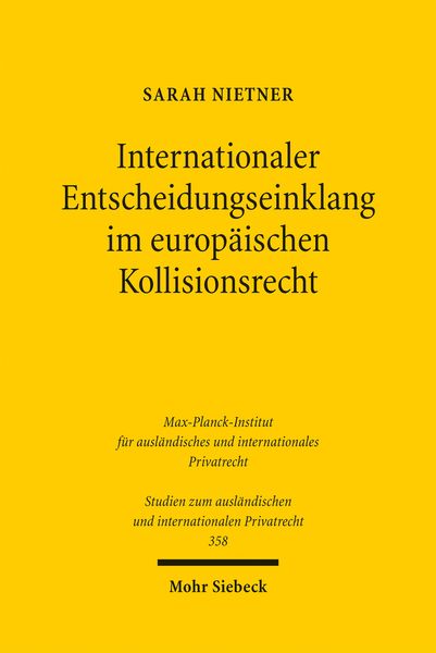 Produktbild: Internationaler Entscheidungseinklang im europ&auml;ischen Kollisionsrecht
