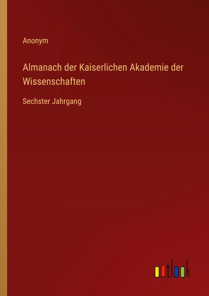 Produktbild: Almanach der Kaiserlichen Akademie der Wissenschaften