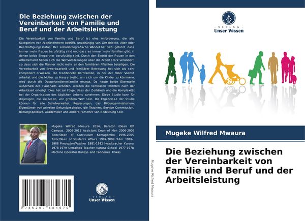 Die Beziehung zwischen der Vereinbarkeit von Familie und Beruf und der Arbeitsleistung, Taschenbuch von Mugeke Wilfred Mwaura, Verlag Unser Wissen,