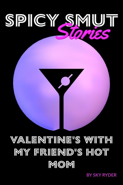 Produktbild: Valentine's With My Friend's Hot Mom (Spicy Smut Stories)