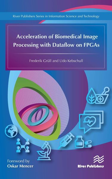 Produktbild: Acceleration of Biomedical Image Processing with Dataflow on FPGAs