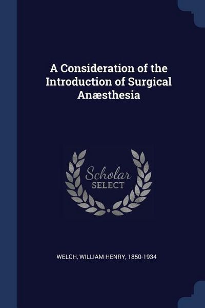 Produktbild: A Consideration of the Introduction of Surgical An&aelig;sthesia