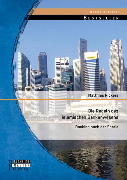 Produktbild: Die Regeln des islamischen Bankenwesens: Banking nach der Sharia