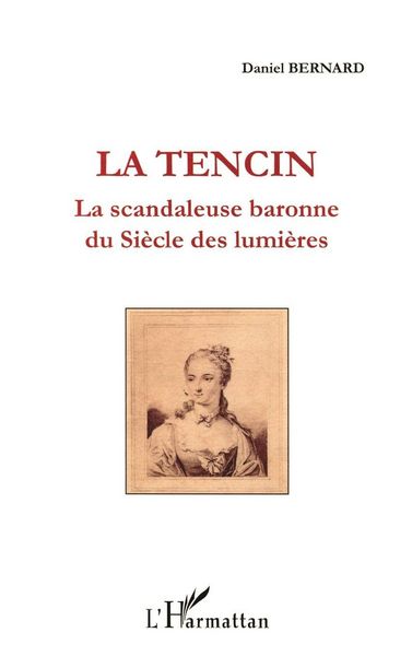 Produktbild: La Tencin, la scandaleuse baronne du Si&egrave;cle des lumi&egrave;res
