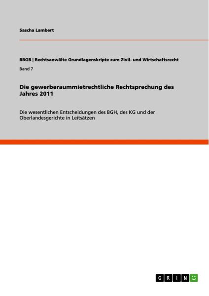 Produktbild: Die gewerberaummietrechtliche Rechtsprechung des Jahres 2011