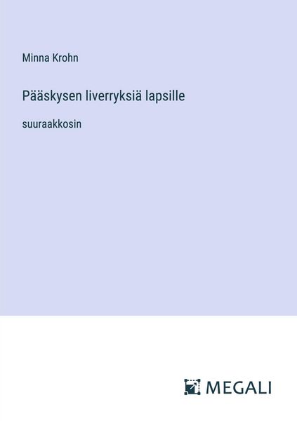 Produktbild: P&auml;&auml;skysen liverryksi&auml; lapsille