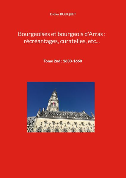 Produktbild: Bourgeoises et bourgeois d'Arras : r&eacute;cr&eacute;antages, curatelles, etc...