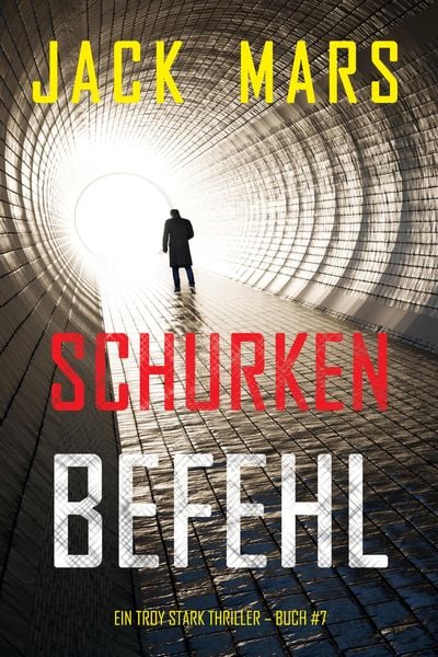 Produktbild: Schurkenbefehl (Ein Troy Stark Thriller - Buch #7)