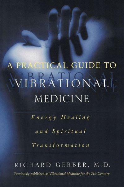 Produktbild: A Practical Guide to Vibrational Medicine