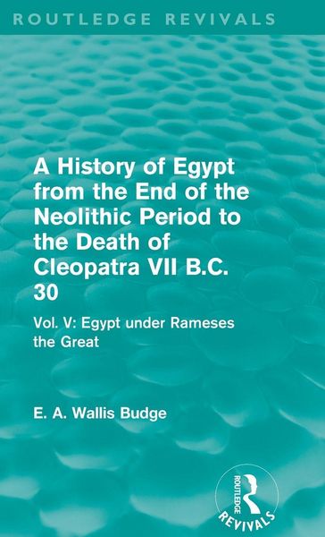 Produktbild: A History of Egypt from the End of the Neolithic Period to the Death of Cleopatra VII B.C. 30 (Routledge Revivals)