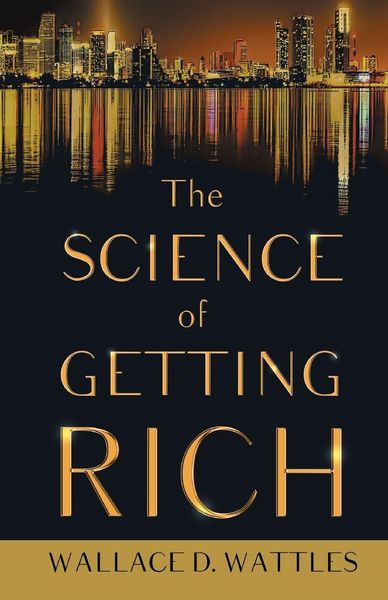 Produktbild: The Science of Getting Rich;With an Essay from The Art of Money Getting, Or Golden Rules for Making Money By P. T. Barnum