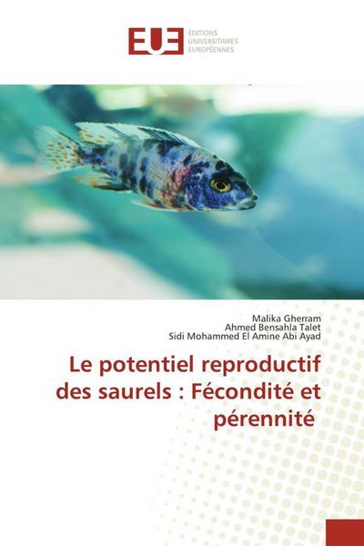 Produktbild: Le potentiel reproductif des saurels : F&eacute;condit&eacute; et p&eacute;rennit&eacute;