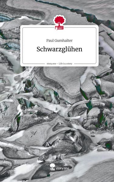 Produktbild: Schwarzgl&uuml;hen. Life is a Story - story.one