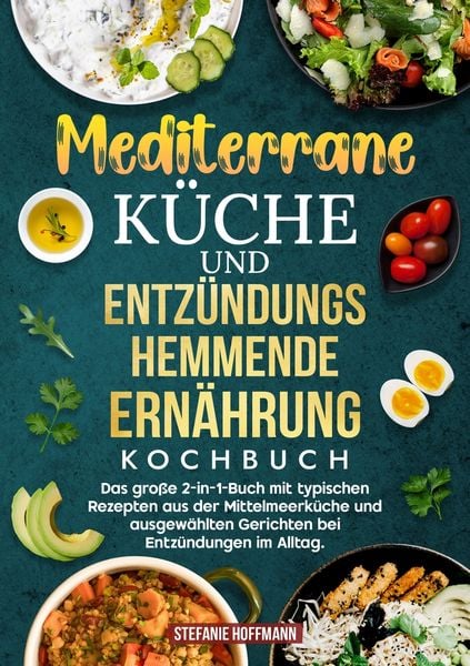 Produktbild: Mediterrane K&uuml;che und Entz&uuml;ndungshemmende Ern&auml;hrung Kochbuch