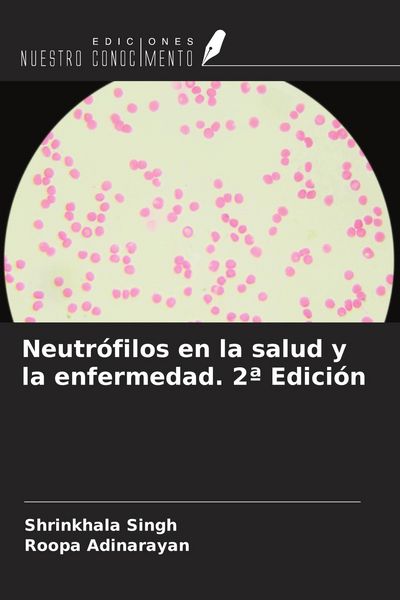 Produktbild: Neutr&oacute;filos en la salud y la enfermedad. 2&ordf; Edici&oacute;n