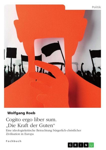 Produktbild: Cogito ergo liber sum. "Die Kraft der Guten"