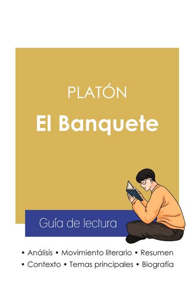 Produktbild: Gu&iacute;a de lectura El Banquete de Plat&oacute;n (an&aacute;lisis literario de referencia y resumen completo)