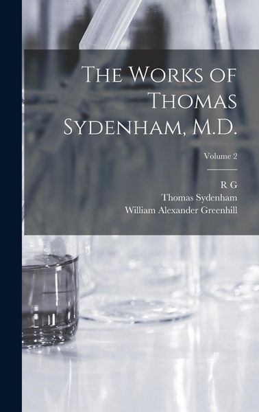 Produktbild: The Works of Thomas Sydenham, M.D.; Volume 2