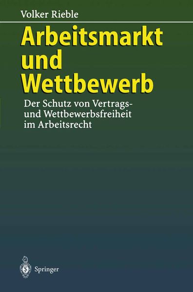 Arbeitsmarkt und Wettbewerb, Taschenbuch von Volker Rieble, Springer Berlin, 9783642802539