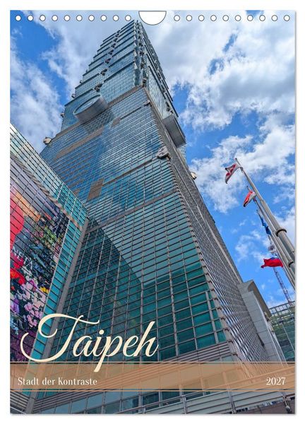 Produktbild: Taipeh &ndash; Stadt der Kontraste (Wandkalender 2027 DIN A4 hoch), CALVENDO Monatskalender