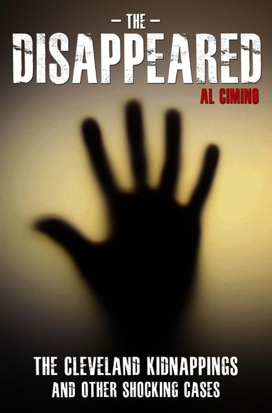 Produktbild: The Disappeared - The Cleveland Kidnappings and Other Shocking Cases