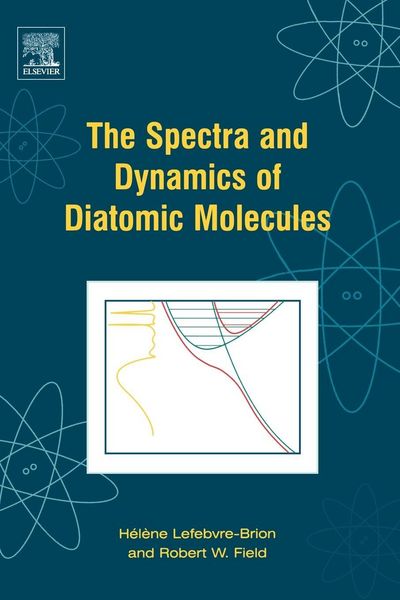 Produktbild: The Spectra and Dynamics of Diatomic Molecules