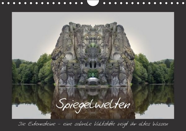 Spiegelwelten - die Externsteine (Wandkalender immerwährend DIN A4 quer)