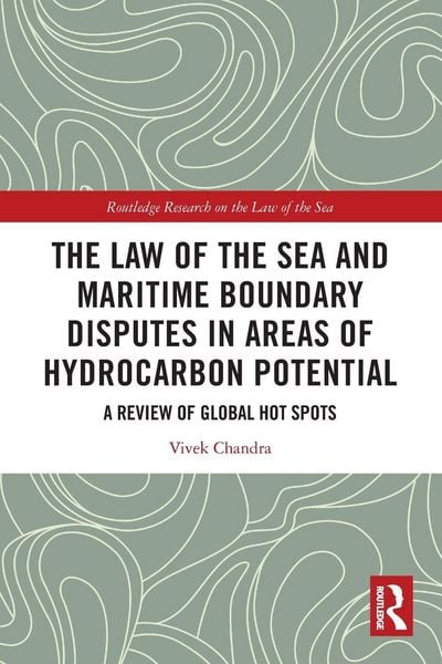 Produktbild: The Law of the Sea and Maritime Boundary Disputes in Areas of Hydrocarbon Potential