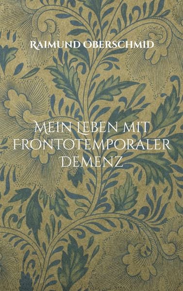Produktbild: Mein Leben mit Frontotemporaler Demenz