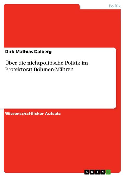 Produktbild: &Uuml;ber die nichtpolitische Politik im Protektorat B&ouml;hmen-M&auml;hren