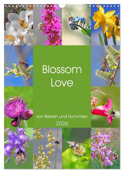 Blossom Love, von Bienen und Hummeln (Wandkalender 2026 DIN A3 hoch), CALVENDO Monatskalender