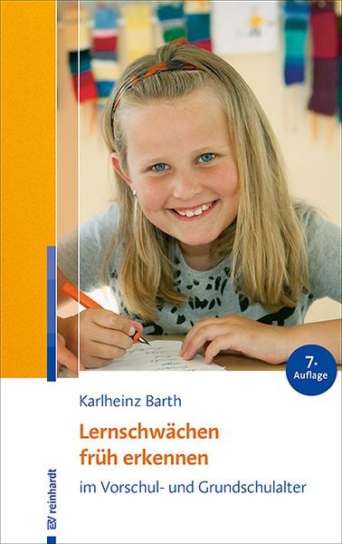 Lernschwächen früh erkennen im Vorschul- und Grundschulalter, Taschenbuch von Karlheinz Barth, Ernst Reinhardt Verlag, 9783497029532