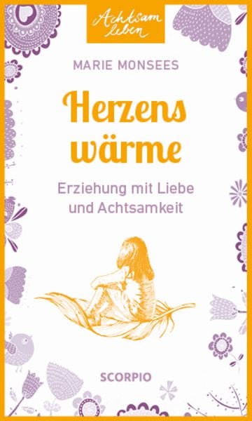 Herzenswärme, Taschenbuch von Marie Monsees, Scorpio Verlag, 978-3-95803-662-8