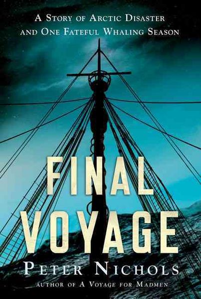 Produktbild: Final Voyage: A Story of Arctic Disaster and One Fateful Whaling Season