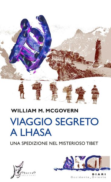 Produktbild: Viaggio segreto a Lhasa. Una spedizione nel misterioso Tibet