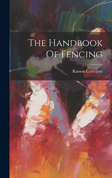 Produktbild: The Handbook Of Fencing